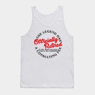 The Legend Has Officially Retired Funny Retirement Gifts Men Tank Top